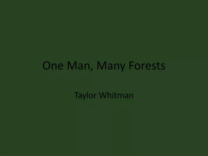 one man many forests