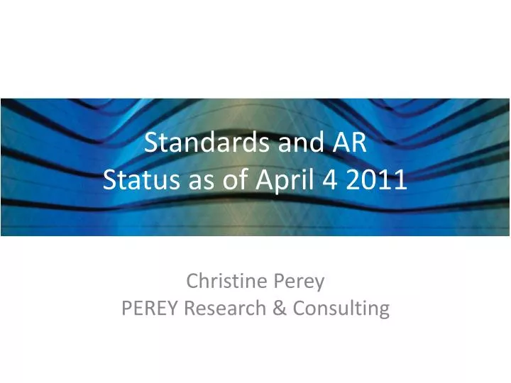 standards and ar status as of april 4 2011