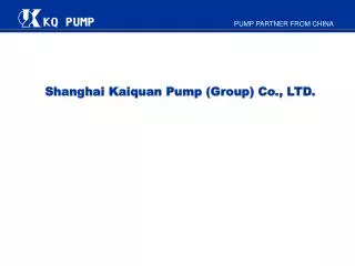 Shanghai Kaiquan Pump (Group) Co., LTD.