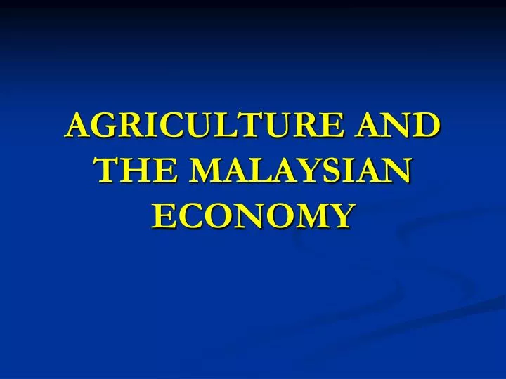 agriculture and the malaysian economy
