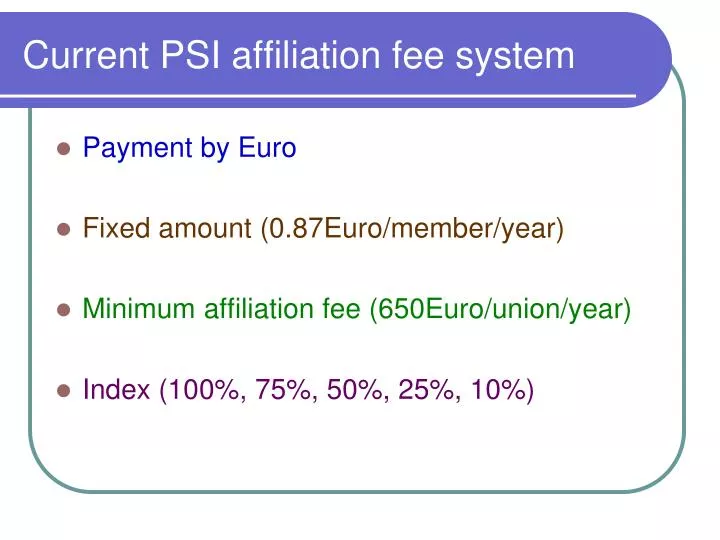 current psi affiliation fee system