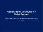 Welcome to the DDS HCSIS ISP Module Training! - slide 1