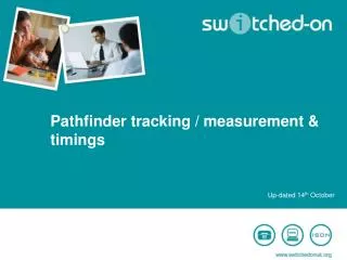 Pathfinder tracking / measurement &amp; timings