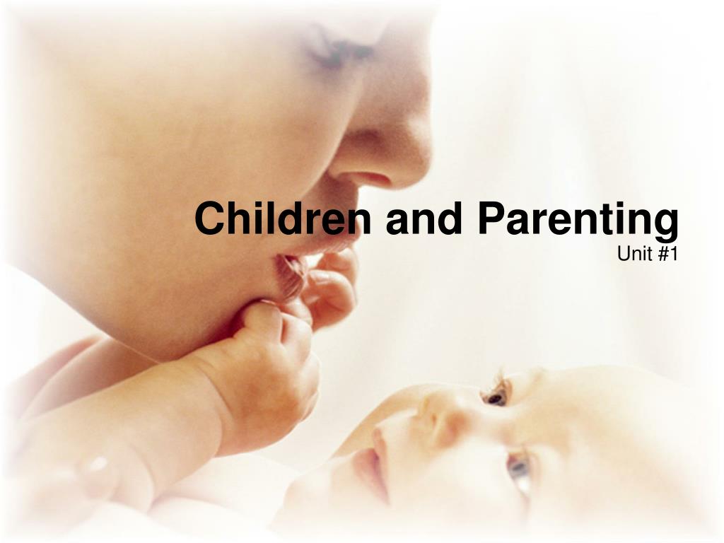 PPT - Children and Parenting PowerPoint Presentation, free download ...