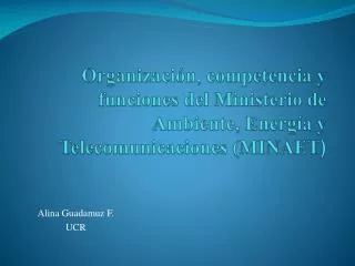 organizaci n competencia y funciones del ministerio de ambiente energ a y telecomunicaciones minaet