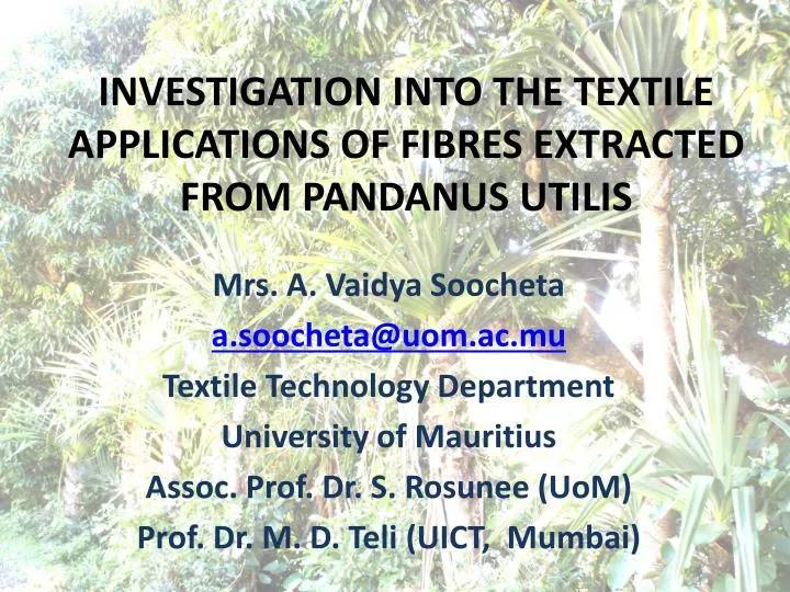 investigation into the textile applications of fibres extracted from pandanus utilis