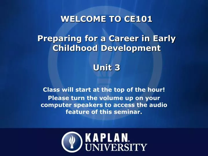 welcome to ce101 preparing for a career in early childhood development unit 3