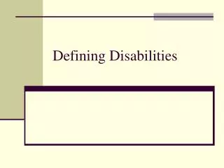 Defining Disabilities
