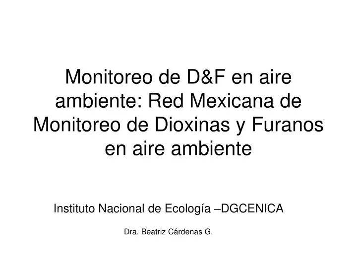 monitoreo de d f en aire ambiente red mexicana de monitoreo de dioxinas y furanos en aire ambiente