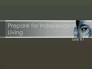 Prepare for Independent Living