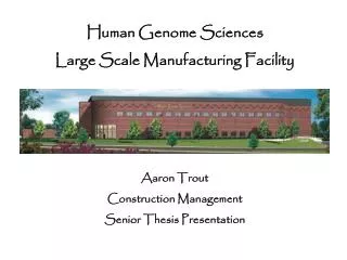 Human Genome Sciences Large Scale Manufacturing Facility
