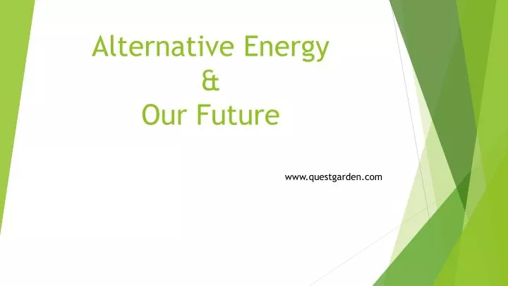 alternative energy our future