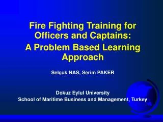 Fire Fighting Training for Officers and Captains: A Problem Based Learning Approach