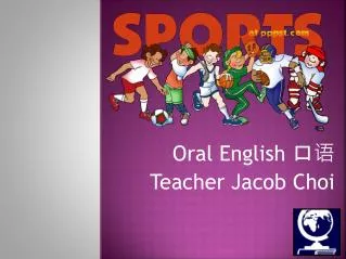 Oral English ?? Teacher Jacob Choi