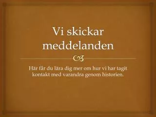 vi skickar meddelanden
