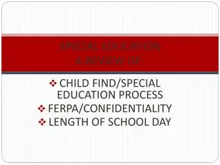 SPECIAL EDUCATION A REVIEW OF: