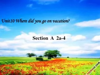 Unit10 Where did you go on vacation?