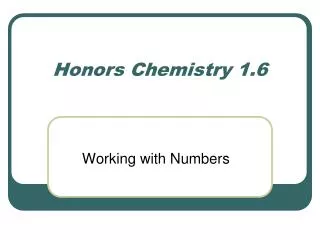 Honors Chemistry 1.6