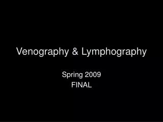Venography &amp; Lymphography