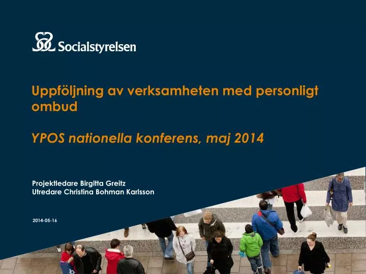 uppf ljning av verksamheten med personligt ombud ypos nationella konferens maj 2014