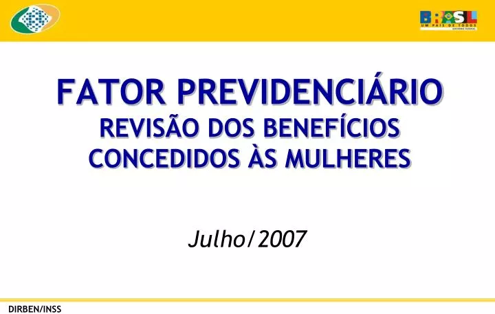 PPT - FATOR PREVIDENCIÁRIO REVISÃO DOS BENEFÍCIOS CONCEDIDOS ÀS ...