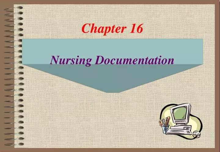 chapter 16 nursing documentation