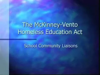 The McKinney-Vento Homeless Education Act