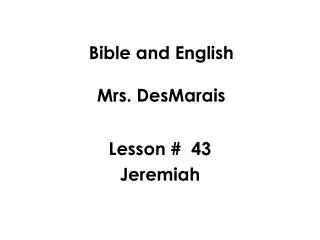 Bible and English Mrs. DesMarais