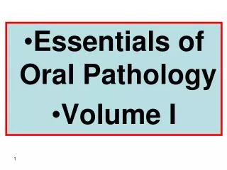 Essentials of Oral Pathology Volume I
