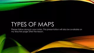 Types of Maps