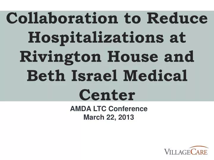 collaboration to reduce hospitalizations at rivington house and beth israel medical center