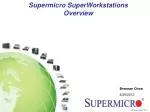 Supermicro SuperWorkstations Overview - slide 1