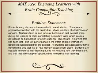 MAT 728 : Engaging Learners with Brain Compatible Teaching