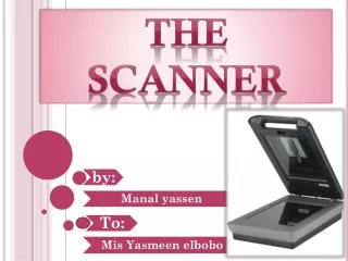 The scanner