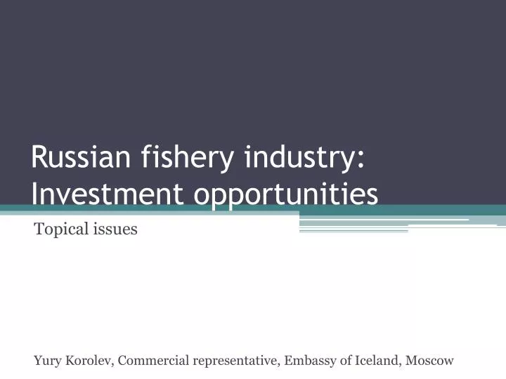 russian fishery industry investment opportunities