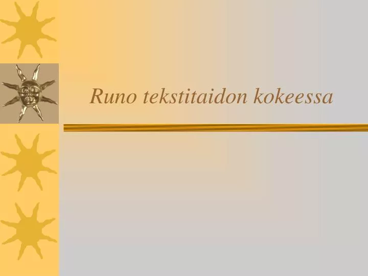 runo tekstitaidon kokeessa