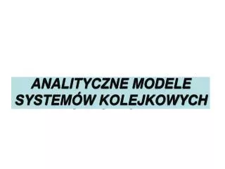 analityczne modele system w kolejkowych