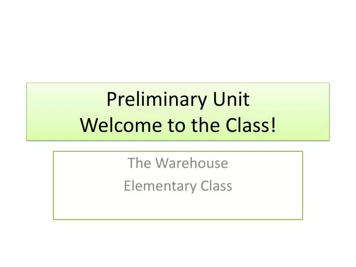 preliminary unit welcome to the class