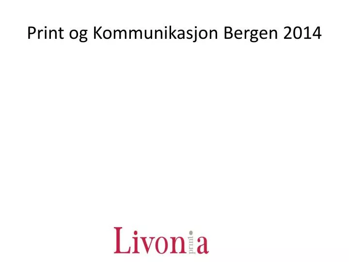 print og kommunikasjon b ergen 2014