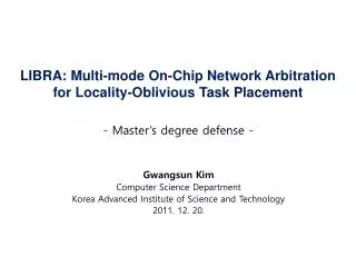 LIBRA: Multi-mode On-Chip Network Arbitration for Locality-Oblivious Task Placement
