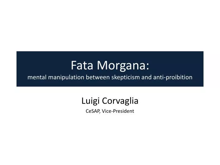 fata morgana mental manipulation between skepticism and anti proibition