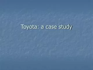 Toyota: a case study