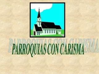 PARROQUIAS CON CARISMA