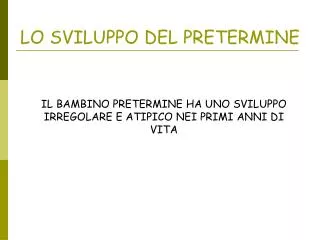 lo sviluppo del pretermine