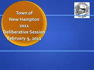Town of New Hampton 2011 Deliberative Session February 9, 2011