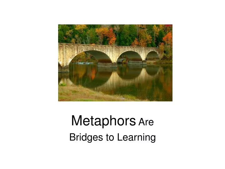 metaphors are bridges to learning