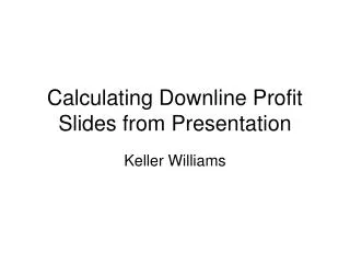 Calculating Downline Profit Slides from Presentation