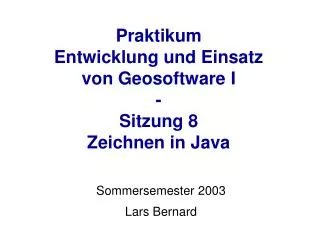 praktikum entwicklung und einsatz von geosoftware i sitzung 8 zeichnen in java