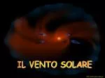 IL VENTO SOLARE - slide 1