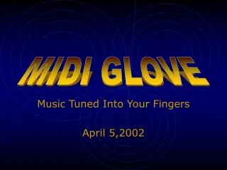 Music Tuned Into Your Fingers April 5,2002